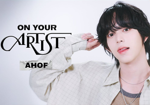ON YOUR ARTIST with AHOF